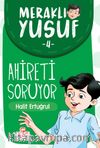Meraklı Yusuf  Ahireti Soruyor / Meraklı Yusuf 4