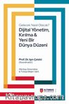 Gelecek Nasıl Olacak? Dijital Yönetim, Kırılma ve Yeni Bir Dünya Düzeni