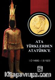Ata Türklerden Atatürk’e
