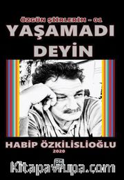 Yaşamadı Deyin