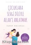 Çocuklara Sevgi Diliyle Allah'ı Anlatmak