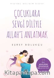 Çocuklara Sevgi Diliyle Allah'ı Anlatmak