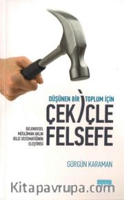 Düşünen Bir Toplum İçin Çekiçle Felsefe