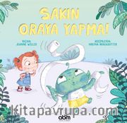 Sakın Oraya Yapma