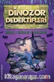 Dinozor Dedektifleri / Drakula, Ejderhalar ve Dinozorlar