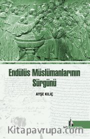 Endülüs Müslümanlarının Sürgünü
