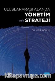 Uluslararası Alanda Yönetim ve Strateji