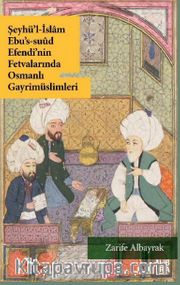Şeyhü’l-İslam Ebu’s-Suud Efendi’nin Fetvalarında Osmanlı Gayrimüslimleri