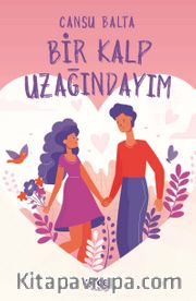 Bir Kalp Uzağındayım