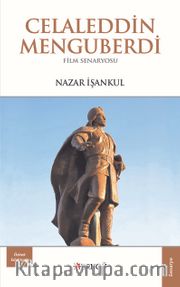 Celaleddin Menguberdi <br /> Film Senaryosu