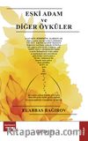 Eski Adam ve Diğer Öyküler