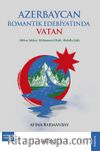 Azerbaycan Romantik Edebiyatında Vatan