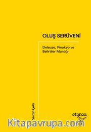 Oluş Serüveni <br /> Deleuze, Pinokyo ve Belirtiler Mantığı
