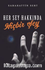 Her Şey Hakkında Hiçbir Şey