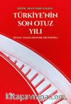 Türkiye’nin Son Otuz Yılı & Siyasal Yaşam, Ekonomi, Dış Politika