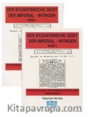 Der Byzantınısche Geıst Der Imperıal-Intrıgen: (İki Cilt) (Şark ve Ermeni Problemi Almanca) (2 Cilt Takım) 