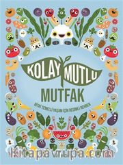Kolay Mutlu Mutfak