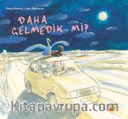 Daha Gelmedik Mi?