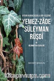 Aydın Karacasulu Bir Uşşaki Yemez-Zade Süleyman Rüşdi