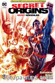 Gizli Kökenler <br /> Superman - Robin - Supergirl