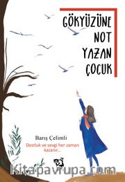 Gökyüzüne Not Yazan Çocuk