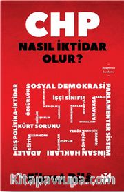 CHP Nasıl İktidar Olur?