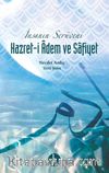 İnsanın Serüveni Hazret-i Adem ve Safiyet