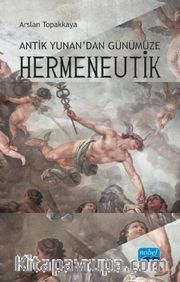 Antik Yunan’dan Günümüze Hermeneutik
