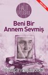 Beni Bir Annem Sevmiş & Bir Evladın Feryadı
