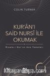 Kur’an’ı Said Nursi İle Okumak: Risale-i Nur’un Ana  Temaları