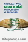 Gıda Krizi & Tarım, Ekoloji ve Egemenlik