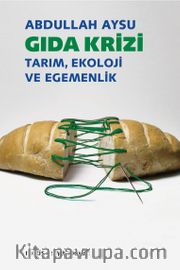 Gıda Krizi <br /> Tarım, Ekoloji ve Egemenlik