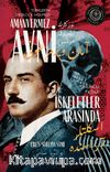 İskeletler Arasında Türkler'in Sherlock Holmes'i Amanvermez Avni 10 / Bir Osmanlı Polisiyesi (Osmanlıca Aslıyla Birlikte)