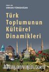 Türk Toplumunun Kültürel Dinamikleri