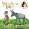 Şehzade ile Bilgin - Sorumluluk & Değerler Eğitimi Öyküleri -1
