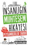 İnsanlığın Muhteşem Hikayesi & Peygamberler Tarihi