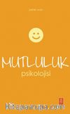 Mutluluk Psikolojisi
