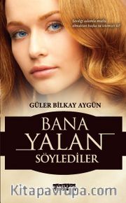 Bana Yalan Söylediler