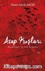 Azap Kuşları <br /> Ebabiller ve Fil Ordusu