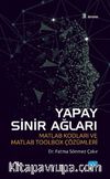 Yapay Sinir Ağları & Matlab Kodları ve Matlab Toolbox Çözümleri
