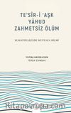 Te’sir-i ‘Aşk Yahud Zahmetsiz Ölüm