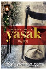Sokağa Çıkmak Yasak