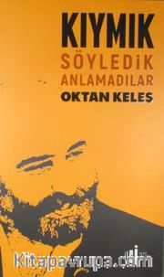 Kıymık <br /> Söyledik Anlamadılar