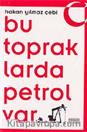 Bu Topraklarda Petrol Var