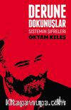 Derune Dokunuşlar & Sistemin Şifreleri