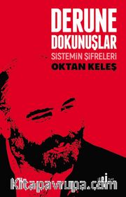 Derune Dokunuşlar <br /> Sistemin Şifreleri