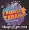Fazlası Zarar