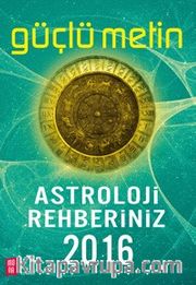 Astroloji Rehberiniz 2016