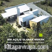 Bir Açılış Olarak Mekan - Enclosure as a Disclosure