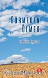 Görmeden Ölmek
